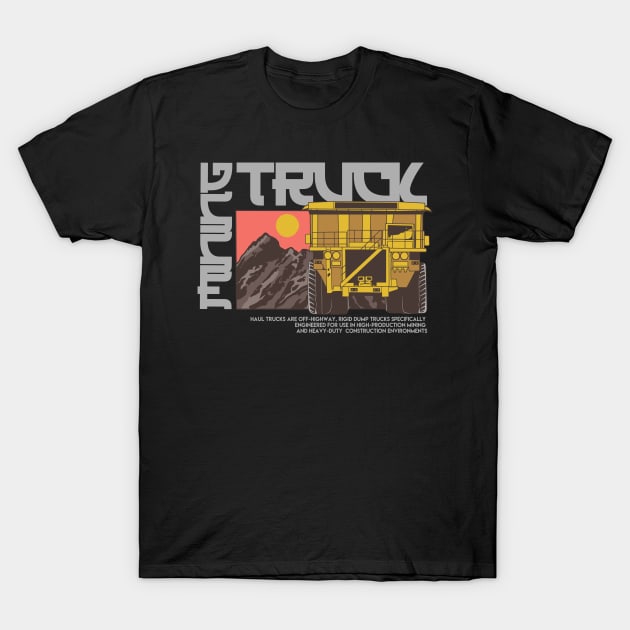 Mining Truck T-Shirt by damnoverload